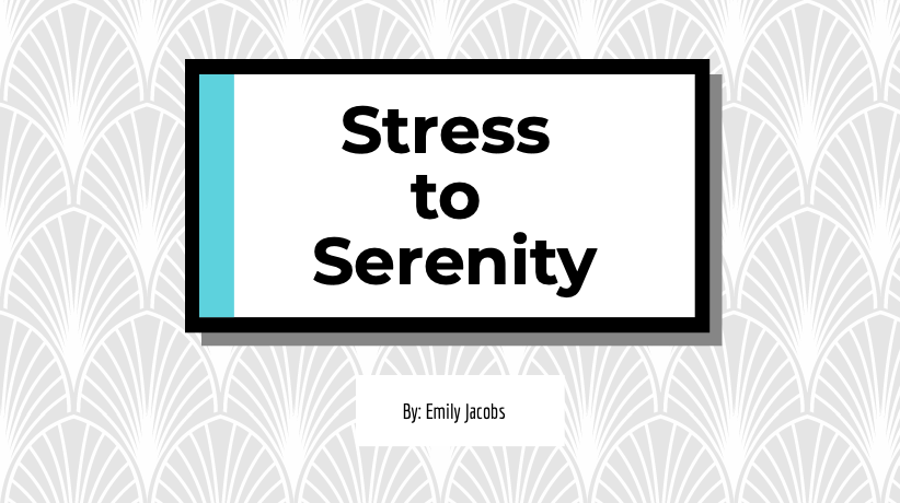 Stress to Serenity