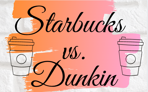 Starbucks vs. Dunkin